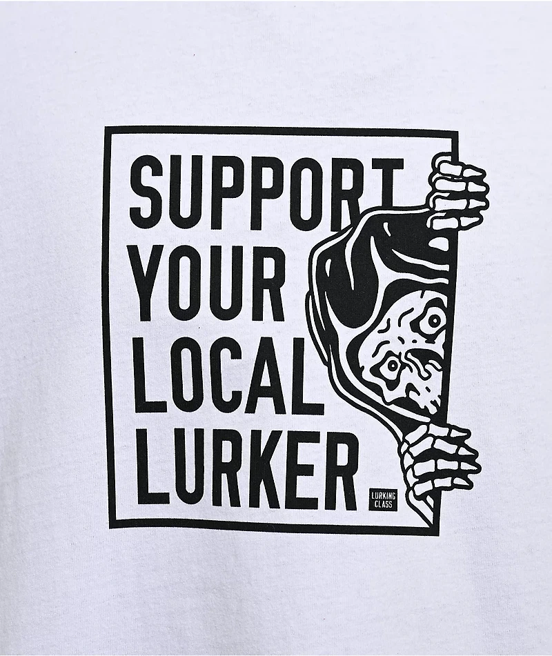 Lurking Class by Sketchy Tank Support Ur Local Lurker White T-Shirt