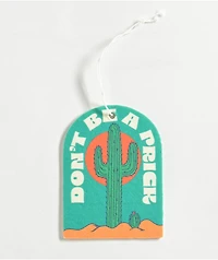 Make Scents Don't Be A Prick Air Freshener