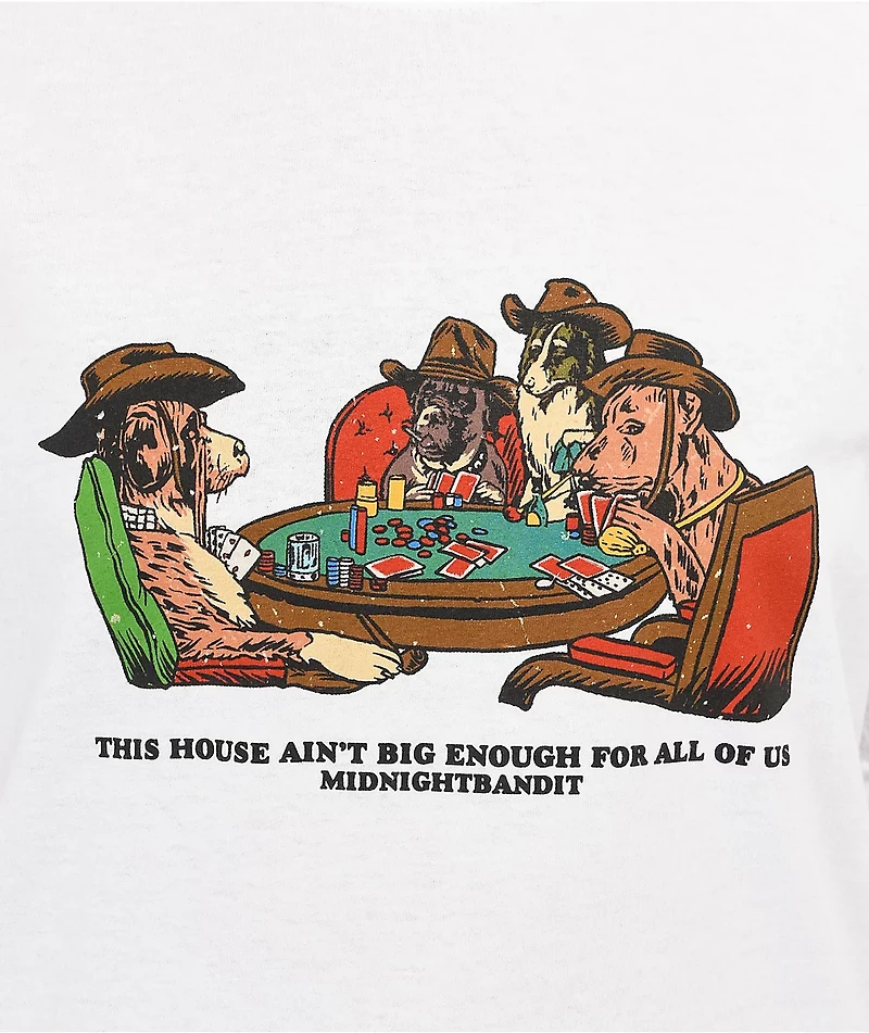 Midnight Bandit House Ain't Big Enough White T-Shirt