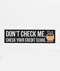 Midnight Organic Don't Check Me Bumper Sticker