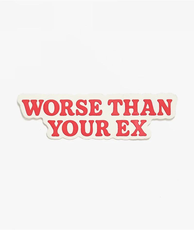 Ninth Hall Worse Than Your Ex Sticker
