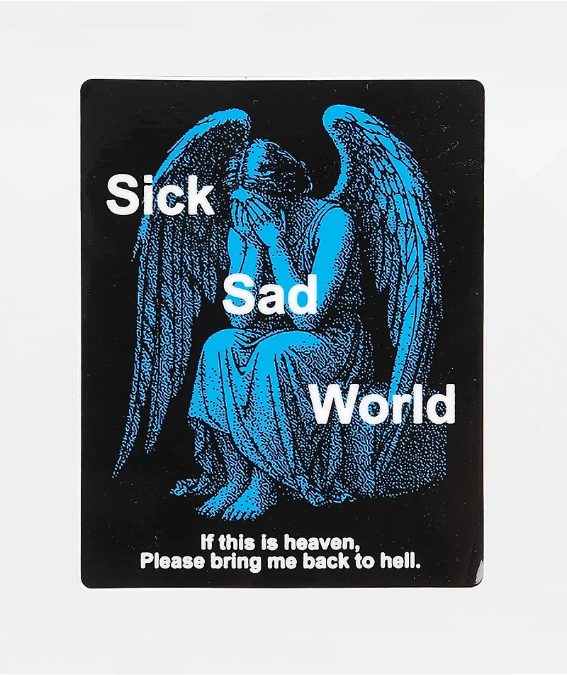 NoHours Sick Sad Sticker
