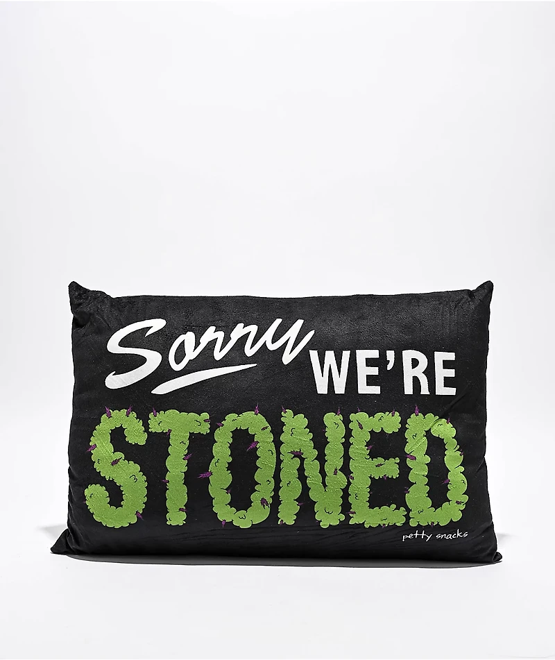 Petty Snacks Sorry, We're Stoned Black Pillow