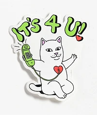 RIPNDIP Its 4 U Sticker