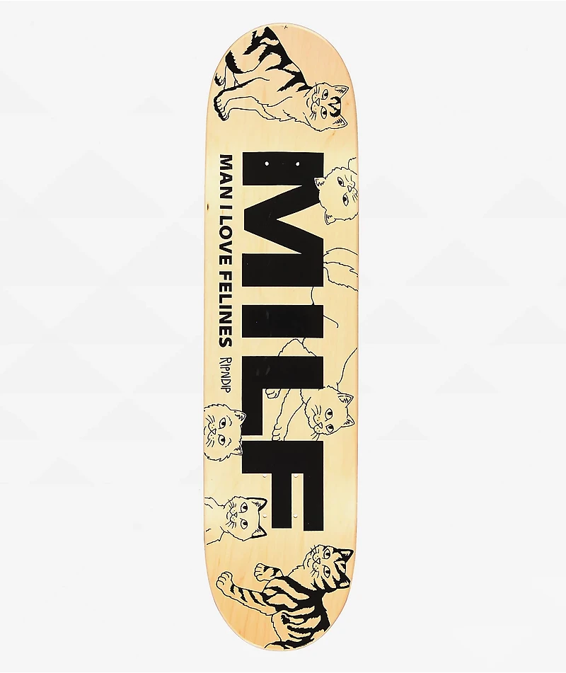 RIPNDIP Man I Love Felines 8.0" Skateboard Deck