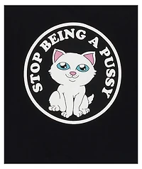 RIPNDIP Stop Being A Pussy Black T-Shirt