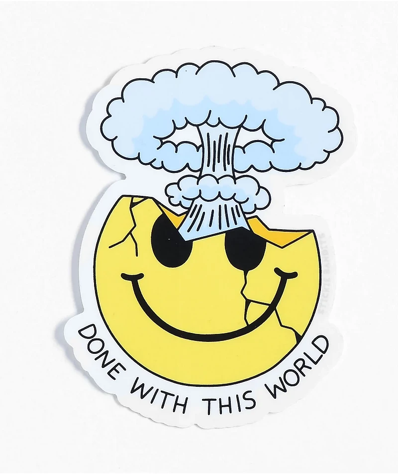 Stickie Bandits Done With This World Sticker