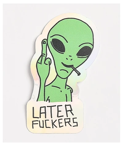 Stickie Bandits Later Alien Holo Sticker