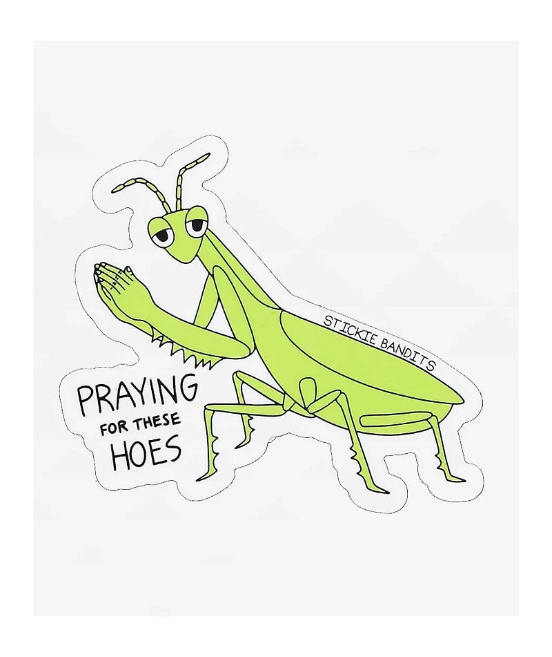 Stickie Bandits Pray For Hoes Sticker