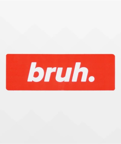 Stickie Bandits Red Bruh Sticker