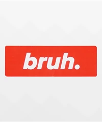 Stickie Bandits Red Bruh Sticker