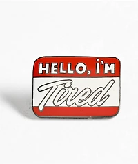 Strike Gently Hello, I Am... Pin