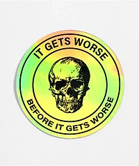 Strike Gently Worse Holographic Sticker