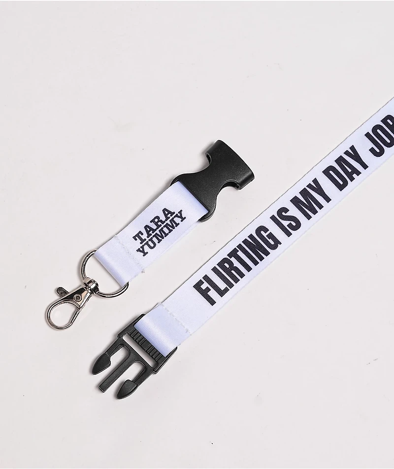 Tara Yummy Flirting Is My Day Job White Lanyard