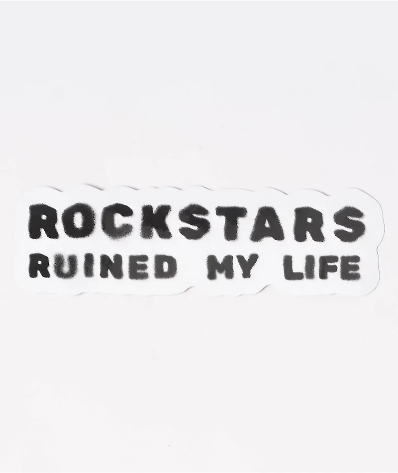 Tara Yummy Rockstars Ruined My Life White Sticker