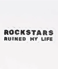 Tara Yummy Rockstars Ruined My Life White Sticker
