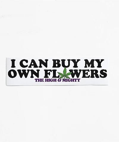 The High & Mighty Buy My Own Sticker