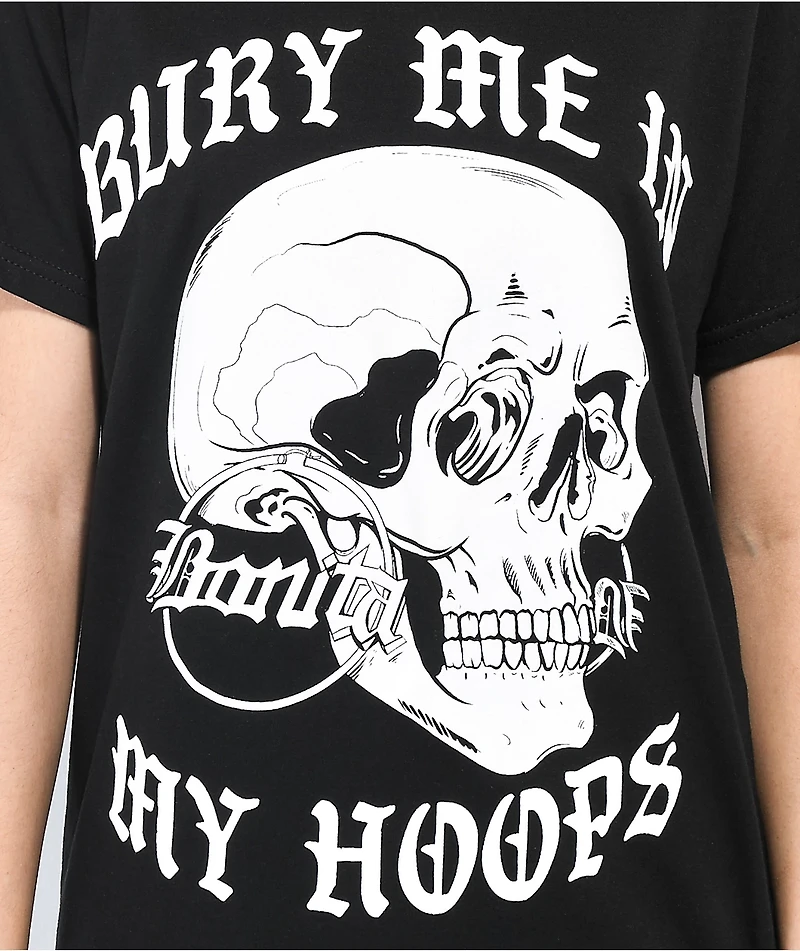 Viva La Bonita Bury Me Hoops Black T-Shirt