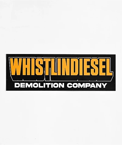 WhistlinDiesel Demolition Company Sticker