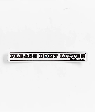 iDabble VM Please Don't Litter White Sticker