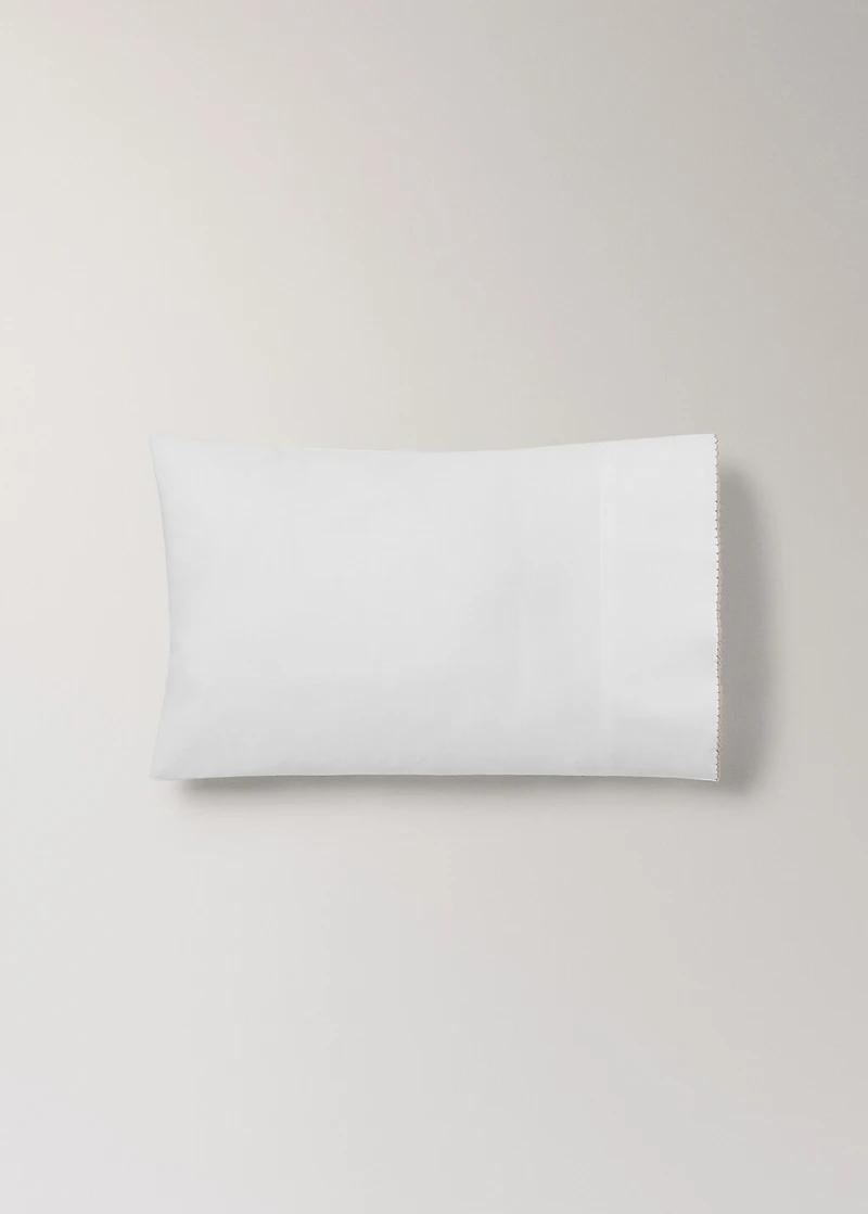 Percale cotton pillowcase with picueta detail