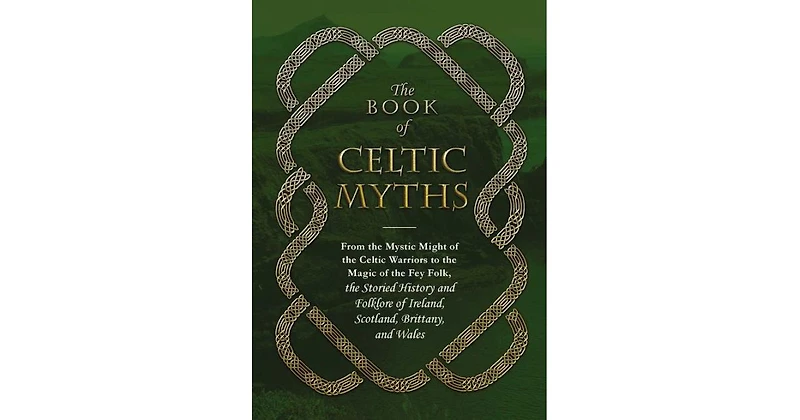 The Book of Celtic Myths