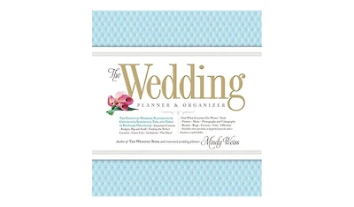 The Wedding Planner & Organizer by Mindy Weiss