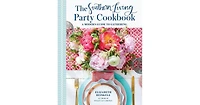 The Southern Living Party Cookbook: A Modern Guide to Gathering by Elizabeth Heiskell