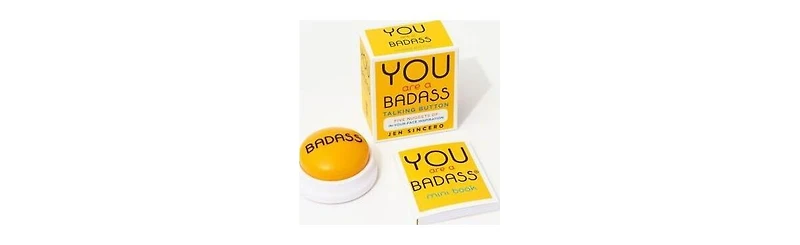 You Are a Badass Talking Button: Five Nuggets of In-Your-Face Inspiration by Jen Sincero