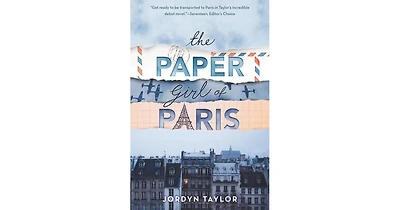 The Paper Girl of Paris by Jordyn Taylor