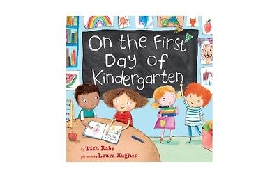 On the First Day of Kindergarten: A First Day of School Book for Kids by Tish Rabe