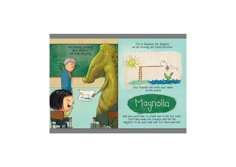 If You Ever Want to Bring an Alligator to School, Don't! (Magnolia Says Don'T! Series #1) by Elise Parsley