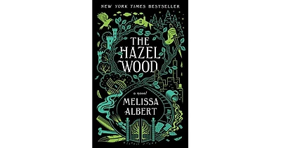 The Hazel Wood (Hazel Wood Series #1) by Melissa Albert