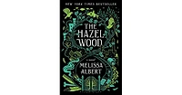 The Hazel Wood (Hazel Wood Series #1) by Melissa Albert