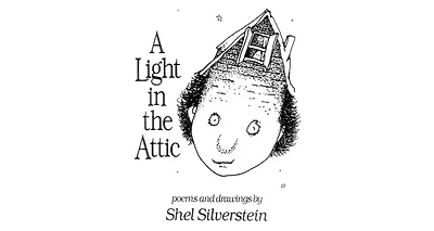 A Light in the Attic by Shel Silverstein