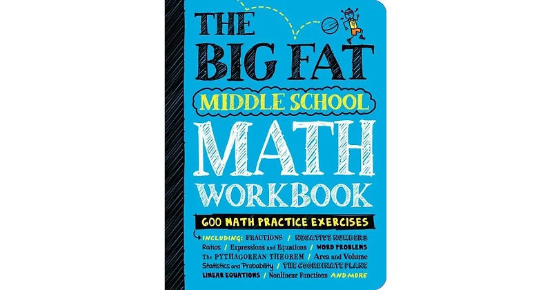 The Big Fat Middle School Math Workbook- 600 Math Practice Exercises by Workman Publishing