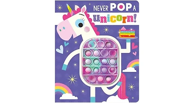 Never Pop a Unicorn by Rosie Greening