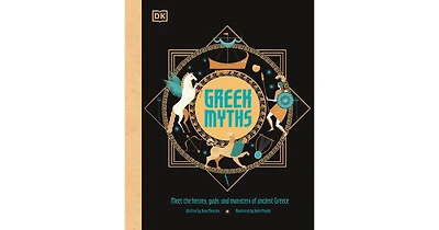 Greek Myths- Meet the Heroes, Gods, and Monsters of Ancient Greece by Dk