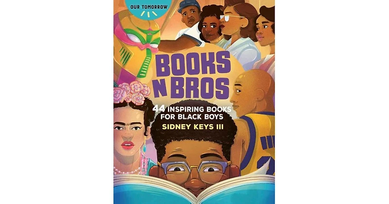 Books N Bros- 44 Inspiring Books for Black Boys by Sidney Keys Iii