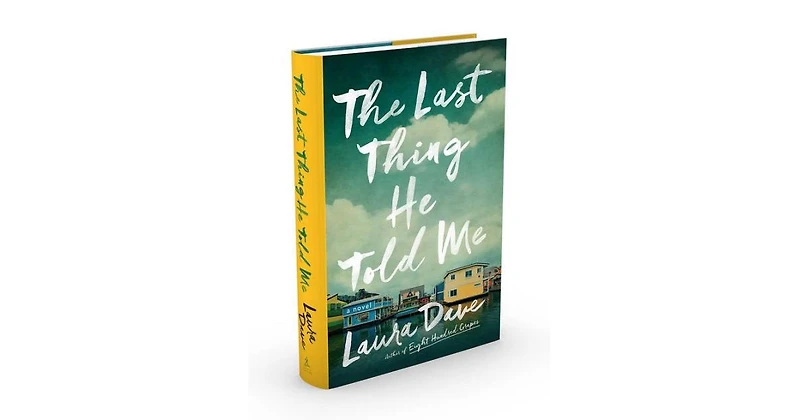 The Last Thing He Told Me by Laura Dave