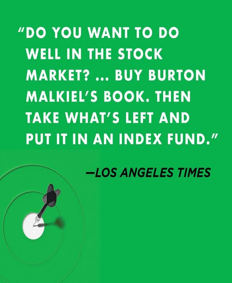 A Random Walk Down Wall Street- The Best Investment Guide That Money Can Buy by Burton G. Malkiel