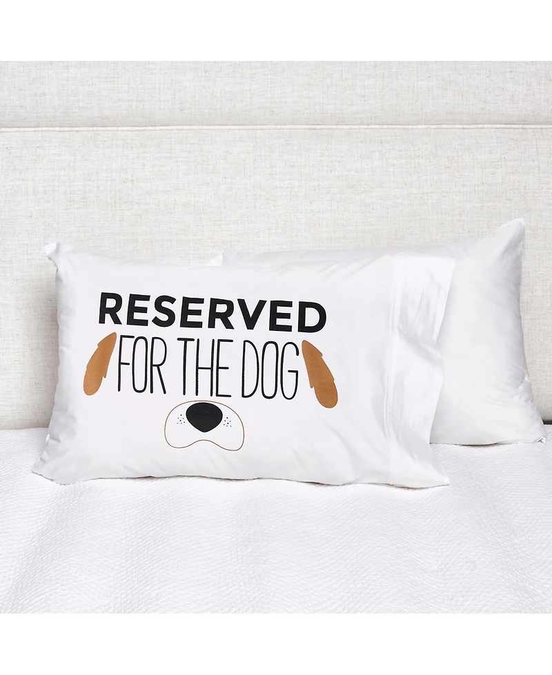 Reserved For The Dog Pillowcase