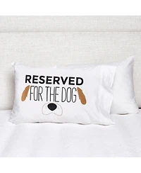 Reserved For The Dog Pillowcase
