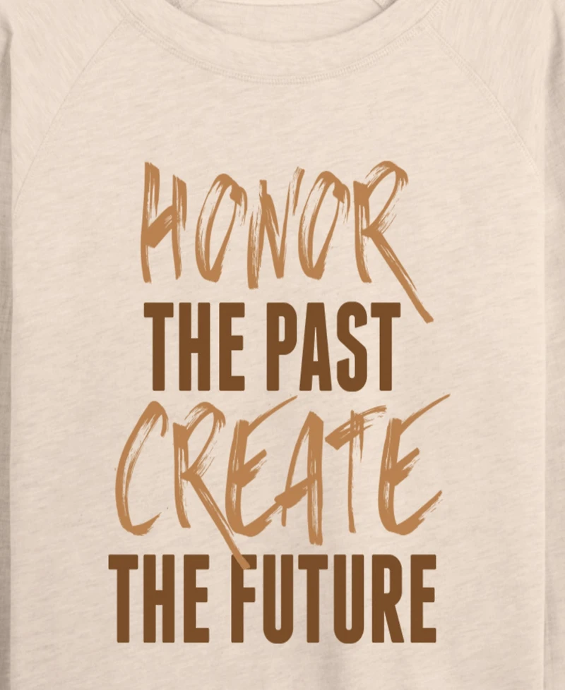 Hybrid Apparel Women's Instant Message Honor The Past Create Future French Terry Long Sleeve T-shirt