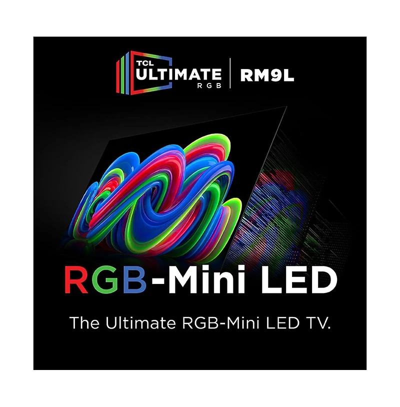 Tcl 98" RM9L Series 4K Uhd Rgb Mini Led Smart Tv Hdr Home Theater - 98RM9L