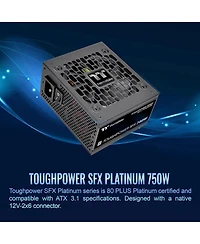 Thermaltake Toughpower Sfx Tt Premium Edition 750W 80 Plus Platinum Certified Fully Modular Atx 3.1 Power Supply Unit