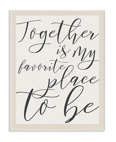 Stupell Industries Together - My Favorite Place To Be Wall Plaque Art, 10" x 15"