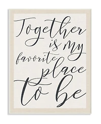 Stupell Industries Together - My Favorite Place To Be Wall Plaque Art, 10" x 15"
