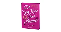 Do You Know Your Bride?