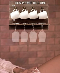How My Wife Tells Time Wall Mounted Wine Rack with Wine Glasses and Coffee Mugs, Set of 9